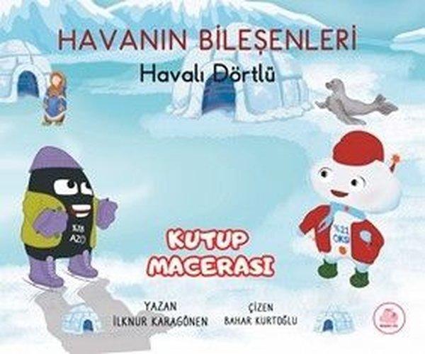 Havanın Bileşenleri: Havalı Dörtlü - Kutup Macerası | Pembe Fil Yayınları (Ciltli)  - Resim 1