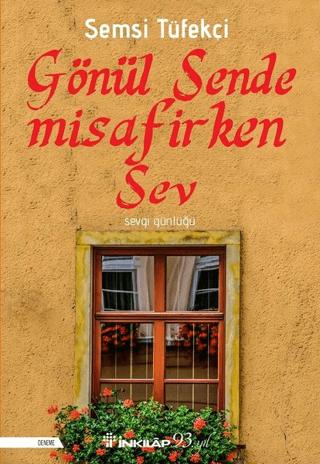 Gönül Sende Misafirken Sev