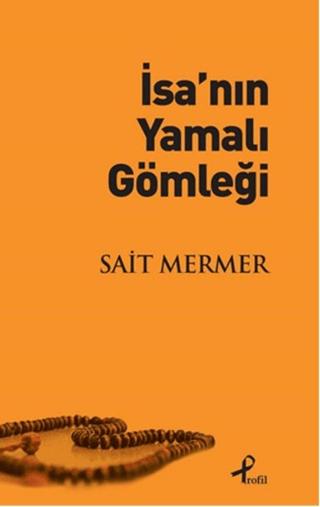 İsa’nın Yamalı Gömleği | Profil Kitap (Ciltsiz)  - Resim 1
