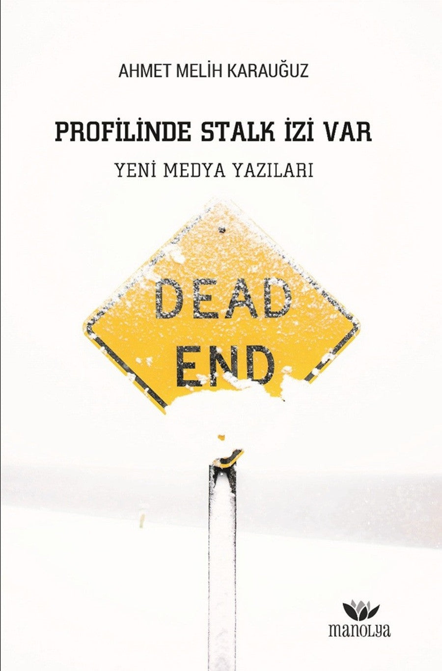 Profilinde Stalk İzi Var - Ahmet Melih Karauğuz kitap kapağı
