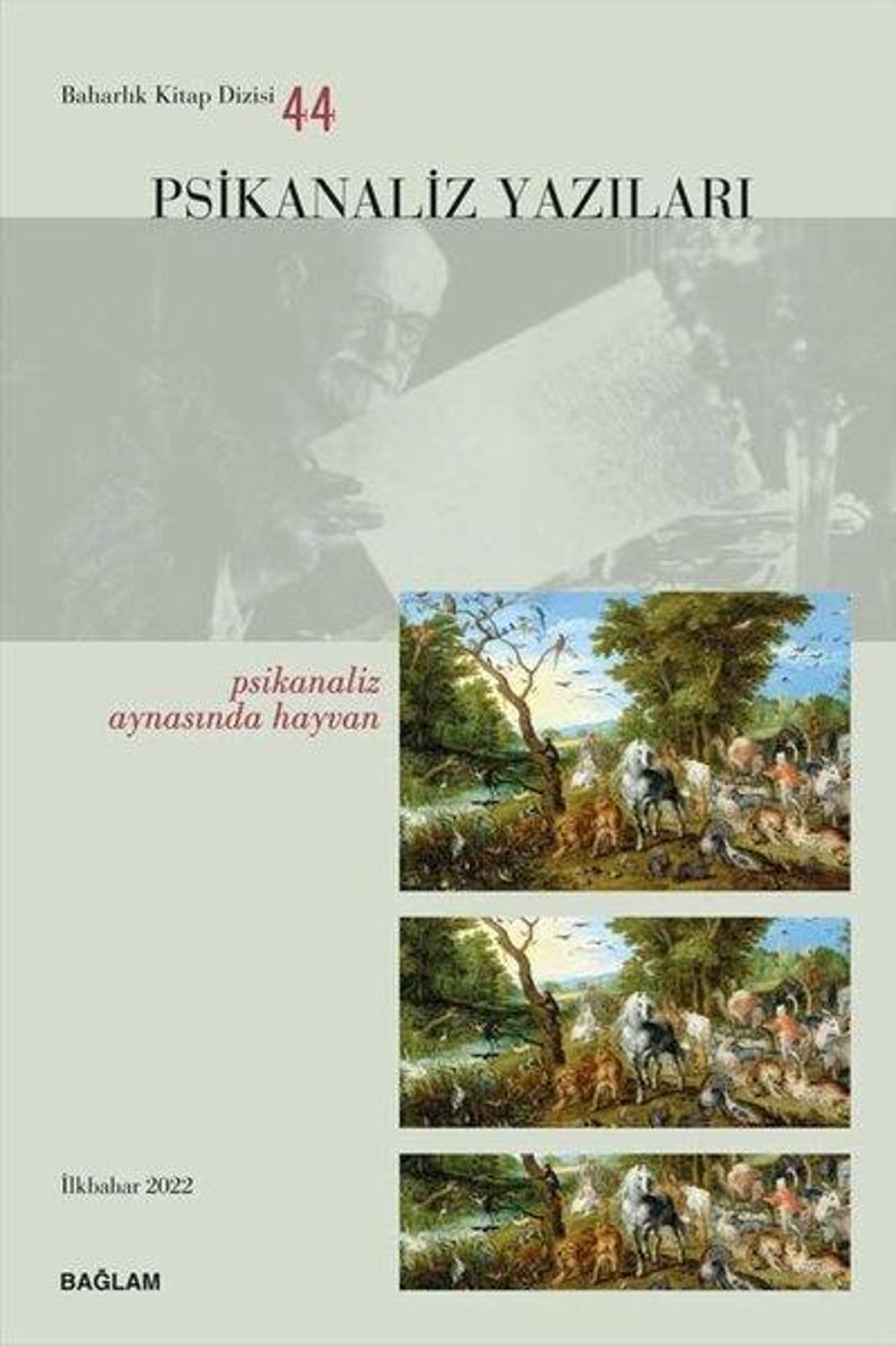 Psikanaliz Yazıları 44 - Psikanaliz Aynasında Hayvan | Bağlam Yayıncılık
