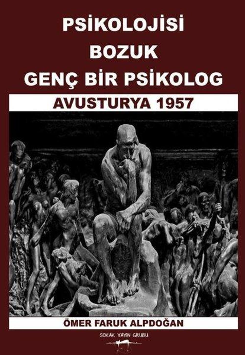 Psikoloji Bozuk Genç Bir Psikolog - Avusturya 1957 | Sokak Kitapları Yayınları