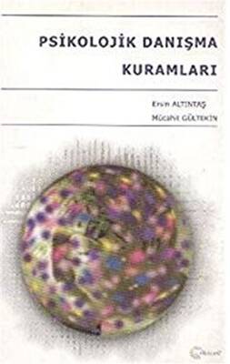 Psikolojik Danışma Kuramları - Doç.Dr. Ersin Altıntaş kitap kapağı