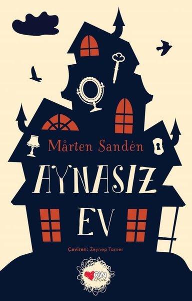Aynasız Ev | Can Çocuk Yayınları (Ciltli)  - Resim 1
