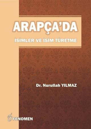 Arapça'da İsimler Ve İsim Türetme | Fenomen Yayıncılık (Ciltsiz)  - Resim 1