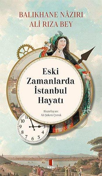 Eski Zamanlarda İstanbul Hayatı | Kapı Yayınları (İnce Kapak)  - Resim 1