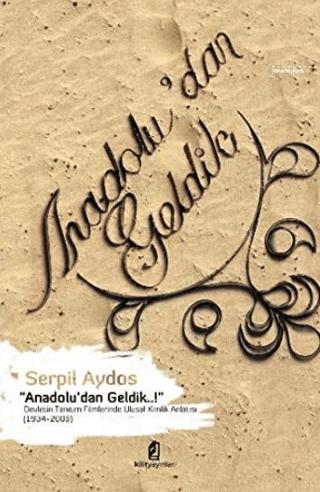 Anadolu’dan Geldik