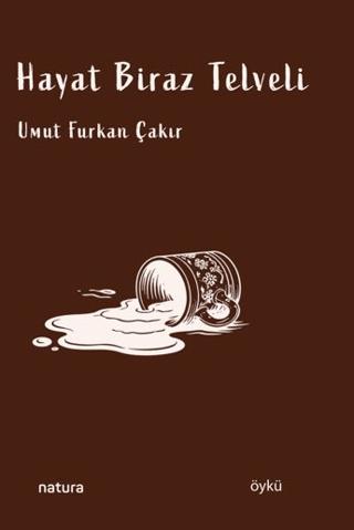 Hayat Biraz Telvelil | Natura Yayın (Ciltsiz)  - Resim 1