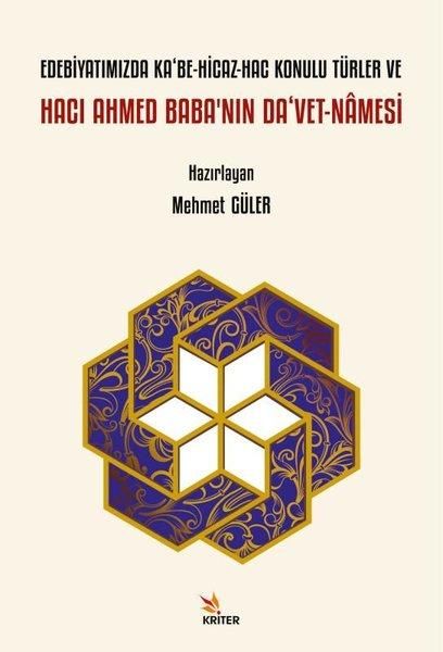 Edebiyatımızda Ka'be - Hicaz - Hac Konulu Türler ve Hacı Ahmed Baba'nın Da'vet-namesi | Kriter (İnce Kapak)  - Resim 1