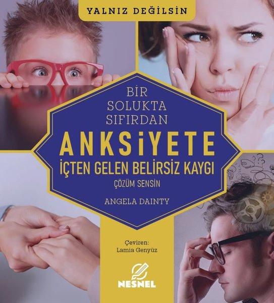 Bir Solukta Sıfırdan Anksiyete - İçten Gelen Belirsiz Kaygı | Nesnel Yayınları (İnce Kapak)  - Resim 1