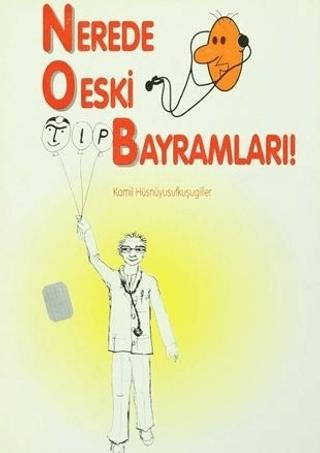 Nerede O Eski Tıp Bayramları!