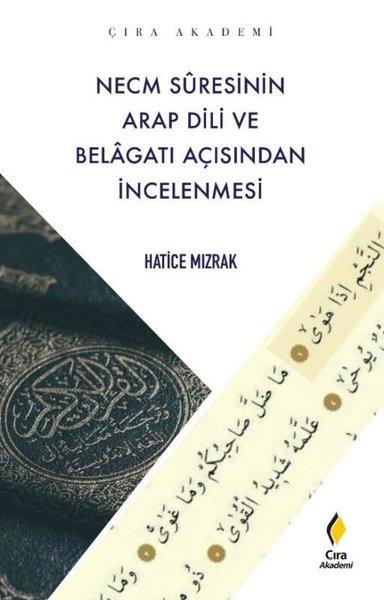 Necm Suresinin Arap Dili ve Belagatı Açısından İncelenmesi | Çıra Yayınları (İnce Kapak)  - Resim 1