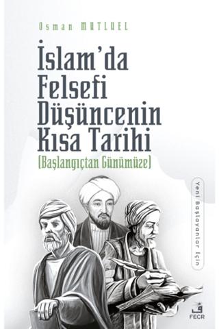 İslam’da Felsefi Düşüncenin Kısa Tarihi | Fecr Yayınları (Ciltsiz)  - Resim 1