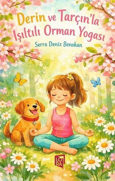 Derin ve Tarçın'la Işıltılı Orman Yogası | Lora Yayıncılık (İnce Kapak)  - Resim 1