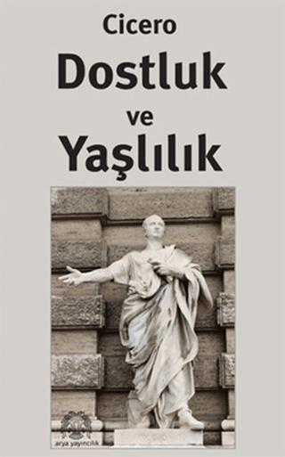 Dostluk ve Yaşlılık | Arya Yayıncılık (Ciltsiz)  - Resim 1