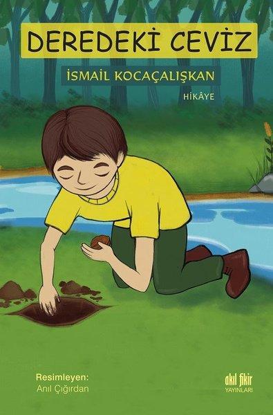 Deredeki Ceviz | Akıl Fikir Yayınları (İnce Kapak)  - Resim 1
