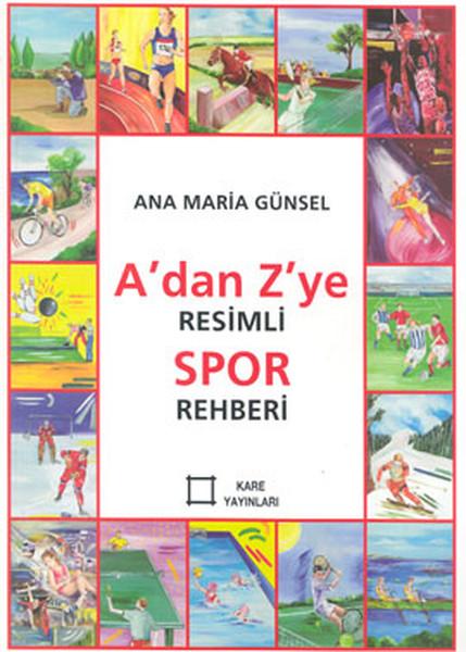 A'dan Z'ye Resimli Spor Rehberi | Kare Yayınları (İnce Kapak)  - Resim 1