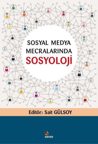 Sosyal Medya Mecralarında Sosyoloji | Kriter (İnce Kapak)  - Resim 1