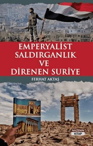 Emperyalist Saldırganlık ve Direnen Suriye | Nazenin Kitap (Ciltsiz)  - Resim 1