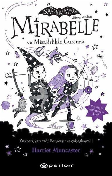 Mirabelle 6 - Mirabelle ve Misafirlikte Curcuna - Isadora Moon Dünyasından | Epsilon Yayınevi (İnce Kapak)  - Resim 1