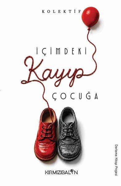 İçimdeki Kayıp Çocuğa | Kırmızı Balon (İnce Kapak)  - Resim 1
