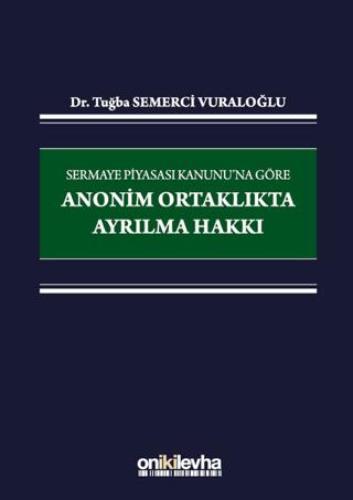 Sermaye Piyasası Kanunu'na Göre Anonim Ortaklıkta Ayrılma Hakkı | On İki Levha Yayınları (Ciltli)  - Resim 1