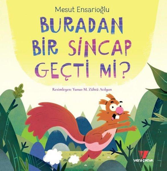 Buradan Bir Sincap Geçti mi? | Vera Çocuk (İnce Kapak)  - Resim 1