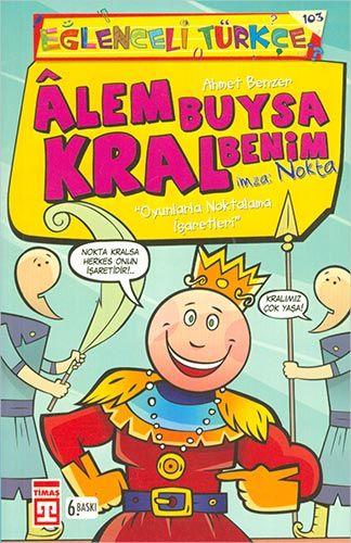 Eğlenceli Türkçe Alem Buysa Kral Benim Timaş Yayınları - Resim 1