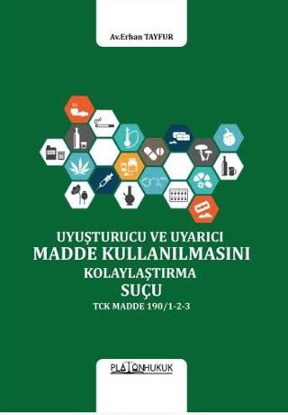 Uyuşturucu Veya Uyarıcı Madde Kullanılmasını Kolaylaştırma Suçu