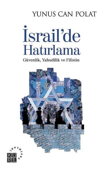 İsrail'de Hatırlama: Güvenlik Yahudilik ve Filistin | Küre Yayınları (İnce Kapak)  - Resim 1