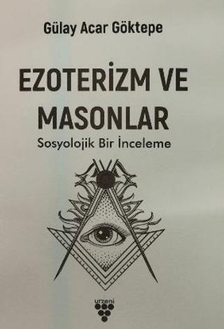 Ezoterizm ve Masonlar | Urzeni Yayıncılık (Ciltsiz)  - Resim 1