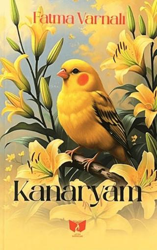 Kanaryam | Ateş Yayınları (Ciltsiz)  - Resim 1