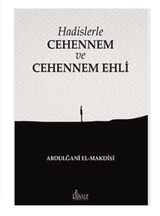 Hadislerle Cehennem ve Cehennem Ehli