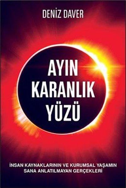 Ayın Karanlık Yüzü - İnsan Kaynaklarının ve Kurumsal Yaşamın Sana Anlatılmayan Gerçekleri | Optimist (İnce Kapak)  - Resim 1