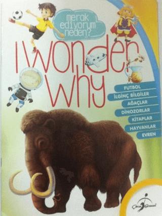 I Wonder Why 3 - Merak Ediyorum Neden? | Çocuk Gezegeni (Ciltsiz)  - Resim 1