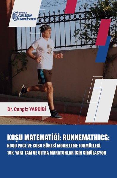 Koşu Matematiği: Runnemathics - Koşu Pace ve Koşu Süresi Modelleme Formülleri 10K-Yarı-Tam ve Ultra | İstanbul Gelişim Üniversitesi (İnce Kapak)  - Resim 1