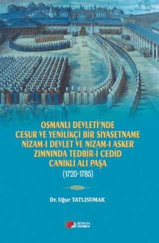 Osmanlı Devleti’nde Cesur ve Yenilikçi Bir Siyasetname | Berikan Yayınevi (Ciltsiz)  - Resim 1