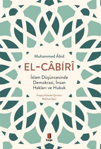 El-Cabiri: İslam Düşüncesinde Demokrasi İnsan Hakları ve Hukuk | Kapı Yayınları (İnce Kapak)  - Resim 1