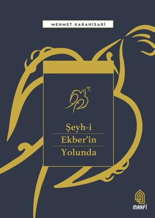 Şeyh-i Ekber'in Yolunda