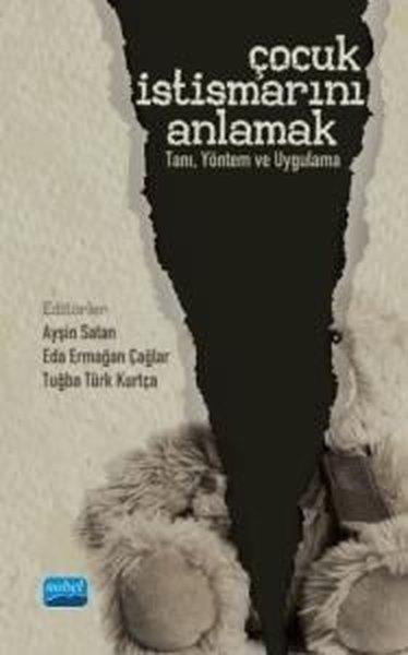 Çocuk İstismarını Anlamak: Tanı - Yöntem ve Uygulama | Nobel Akademik Yayıncılık (İnce Kapak)  - Resim 1