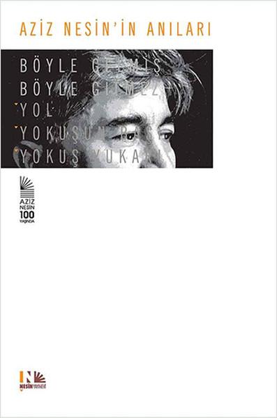 Aziz Nesin'in Anıları - Böyle Gelmiş Böyle Gitmez | Nesin Yayınevi - Anı Dizisi (Ciltli)  - Resim 1