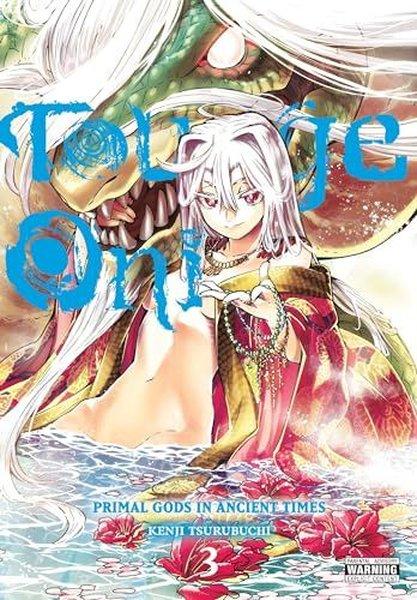 Touge Oni: Primal Gods in Ancient Times Vol. 3