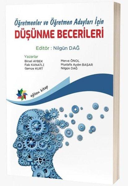 Öğretmenler ve Öğretmen Adayları İçin Düşünme Becerileri | Eğiten Kitap (İnce Kapak)  - Resim 1