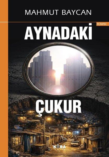 Aynadaki Çukur | Kora Yayın (İnce Kapak)  - Resim 1