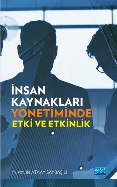 İnsan Kaynakları Yönetiminde Etki ve Etkinlik | Nobel Akademik Yayıncılık (İnce Kapak)  - Resim 1