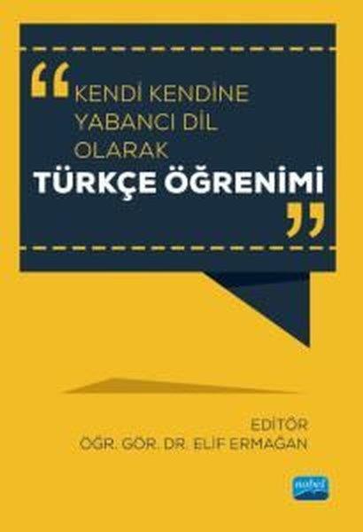 Kendi Kendine Yabancı Dil Olarak Türkçe Öğrenimi | Nobel Akademik Yayıncılık (İnce Kapak)  - Resim 1