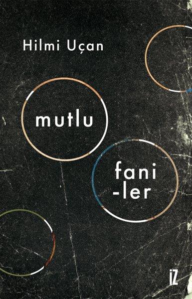 Mutlu Faniler | İz Yayıncılık (İnce Kapak)  - Resim 1