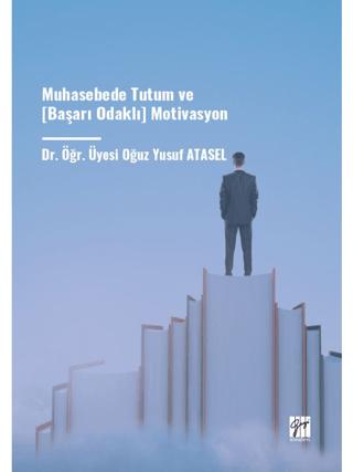 Muhasebede Tutum ve (Başarı Odaklı) Motivasyon | Gazi Kitabevi (Ciltsiz)  - Resim 1