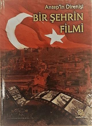 Antep'in Direnişi - Bir Şehrin Filmi | Gazi Kültür A.Ş. Yayınları (Ciltli)  - Resim 1