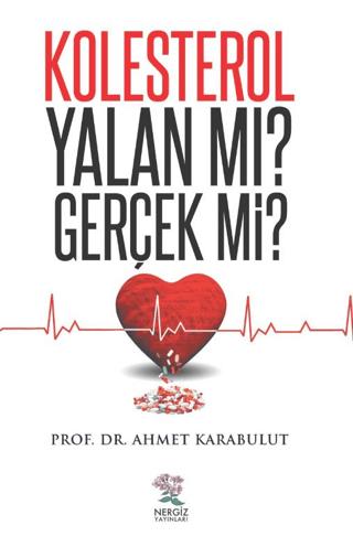 Kolesterol Yalan Mı? Gerçek Mi? | Nergiz Yayınları (Ciltsiz)  - Resim 1